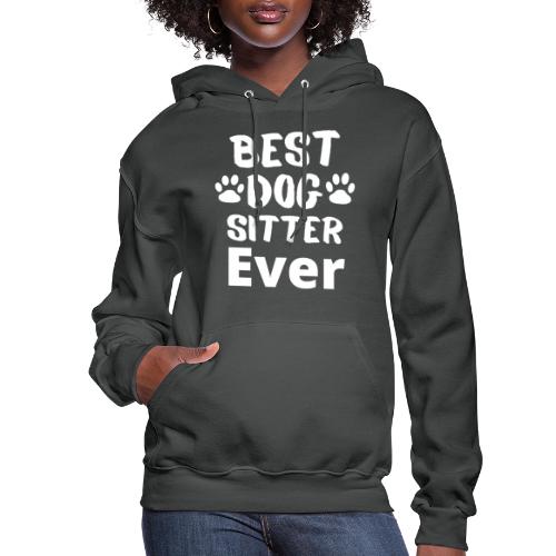 Best Dog Sitter Ever Funny Dog Owners For Doggie L - Women's Hoodie