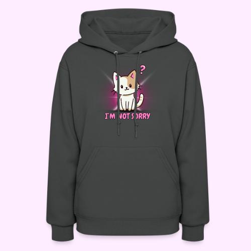 I m Not Sorry - Women's Hoodie