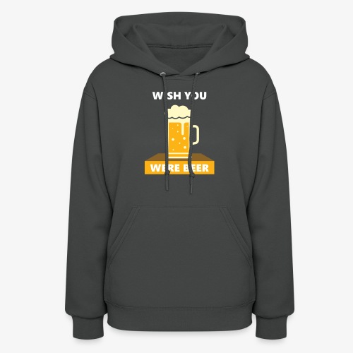 wish you were beer - Women's Hoodie