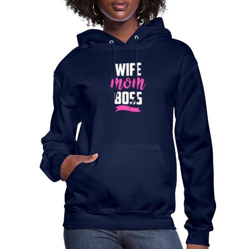 WIFE MOM BOSS - Women's Hoodie