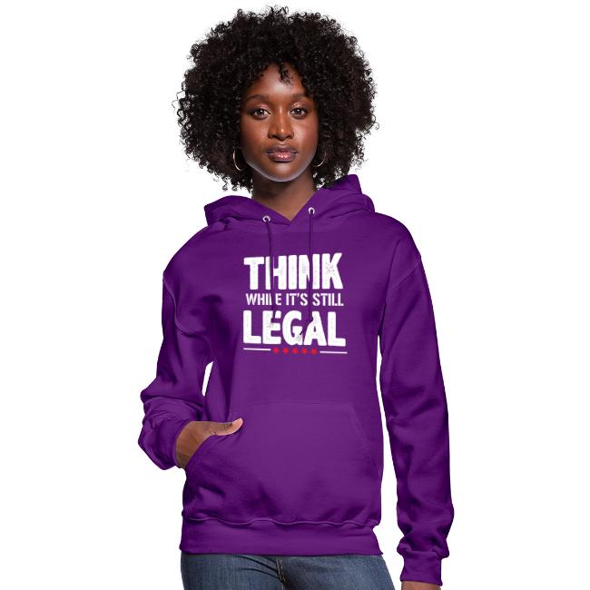 Funny Think while it's still legal Tee Shirt