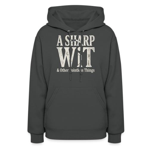 A Sharp Wit & Other Pointless Things - Knife Pun - Women's Hoodie