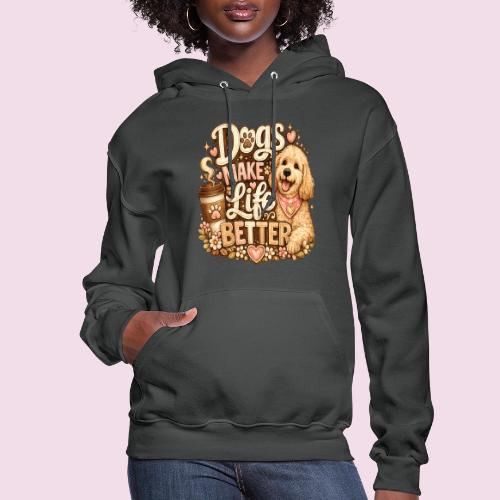Dogs Make Life Better | Faux Embroidery Style - Women's Hoodie