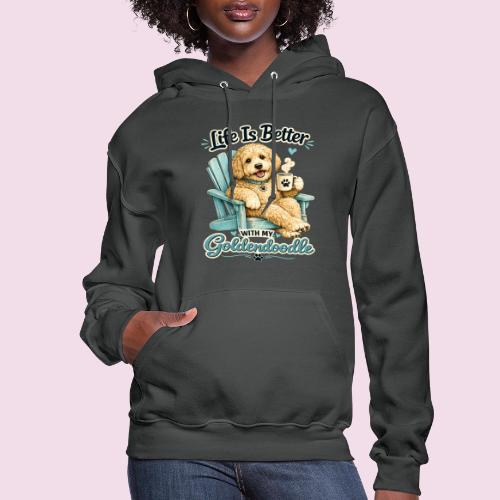 Life Is Better With My Goldendoodle - Women's Hoodie