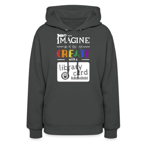 Library Card Sign-up Month - CREATE - Women's Hoodie