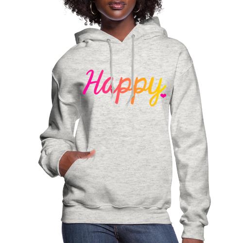HAPPY - Women's Hoodie