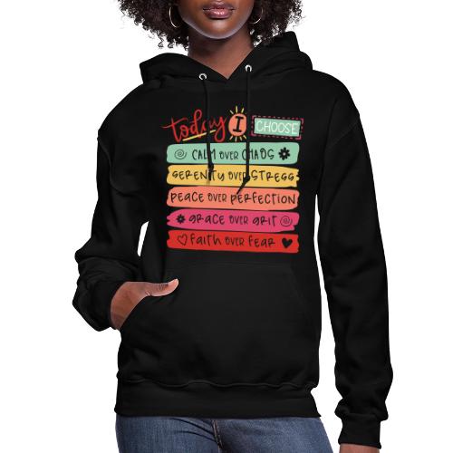 Harmony Collection - Today I Choose - Women's Hoodie