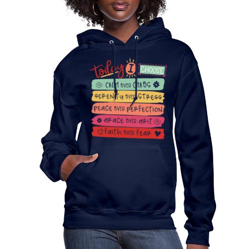 Harmony Collection - Today I Choose - Women's Hoodie