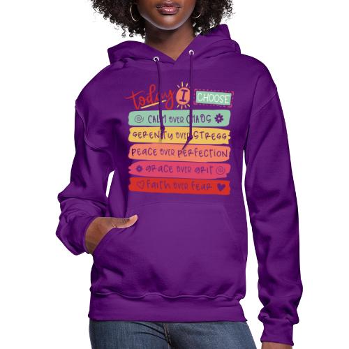 Harmony Collection - Today I Choose - Women's Hoodie