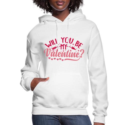 Will you be my Valentine #2 - Women's Hoodie