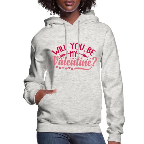 Will you be my Valentine #2 - Women's Hoodie