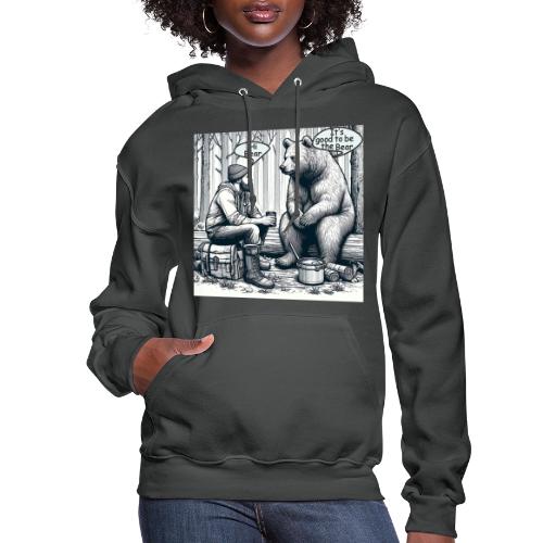 It's Good To Be The Bear - Women's Hoodie