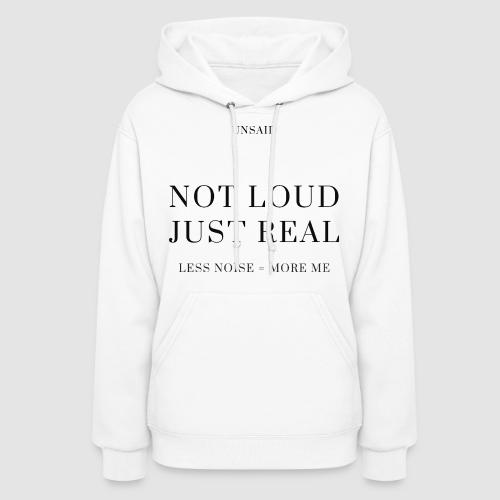 Women’s Minimal Streetwear “Not Loud Just Real” - Women's Hoodie