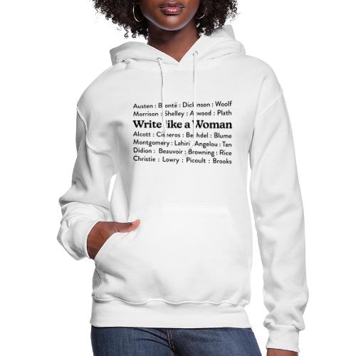 Write Like a Woman - Authors (black text) - Women's Hoodie