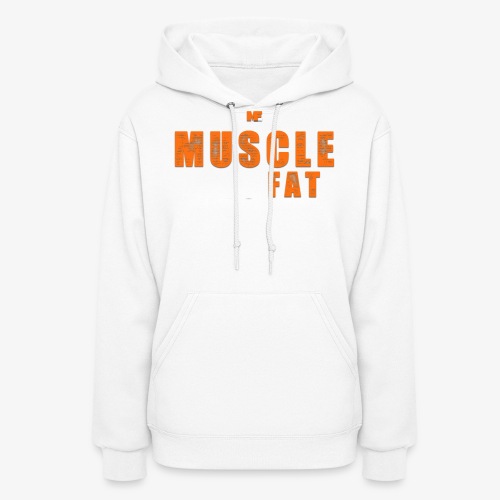 Muscle Eats Fat White Orange Edition - Women's Hoodie