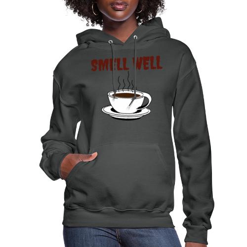 Coffee Lovers Smell Well |New T-shirt Design - Women's Hoodie