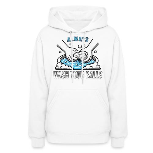 Funny Golf T-Shirt: Always Wash Your Balls Humor - Women's Hoodie