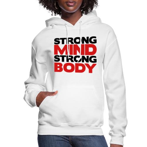 Strong Mind Strong Body - Women's Hoodie