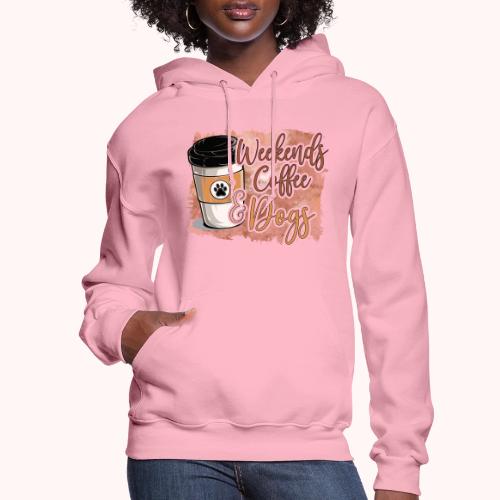 Weekends Coffee And Dogs - Women's Hoodie