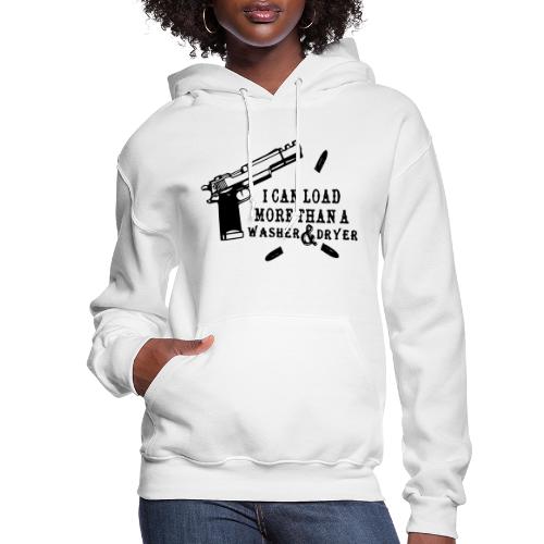 I Can Load More Than A Washer & Dryer © - Women's Hoodie