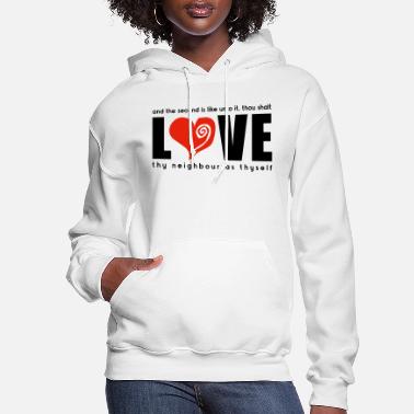 Love your neighbor Hoodies u0026 Sweatshirts | Unique Designs | Spreadshirt