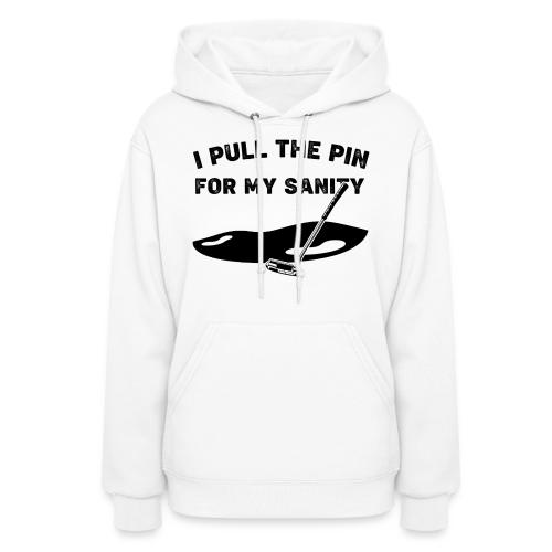 I Pull The Pin For My Sanity - Golf Gag Gift Tee - Women's Hoodie