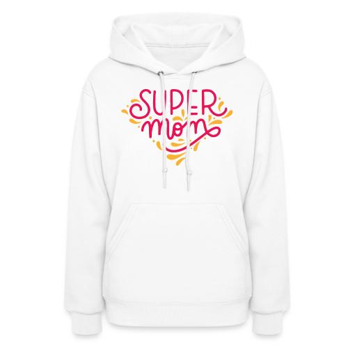 Super Mom Tshirt - Women's Hoodie