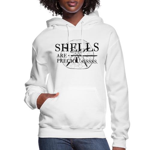 Shells are precious. - Women's Hoodie