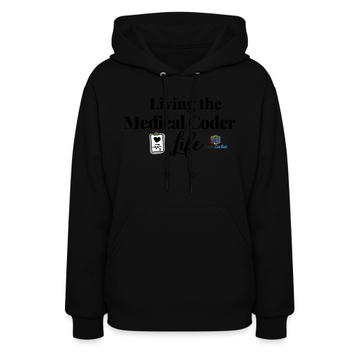Living the Medical Coder Life- Coding Clarified - Women's Hoodie
