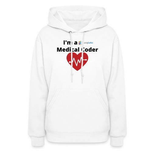 I'm a Coding Clarified Medical Coder <3 - Women's Hoodie