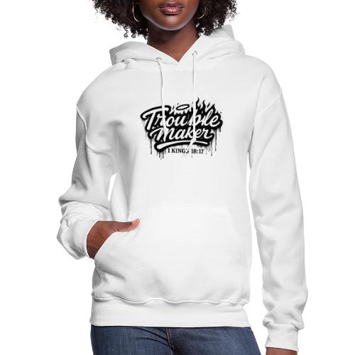 Troublemaker - Women's Hoodie