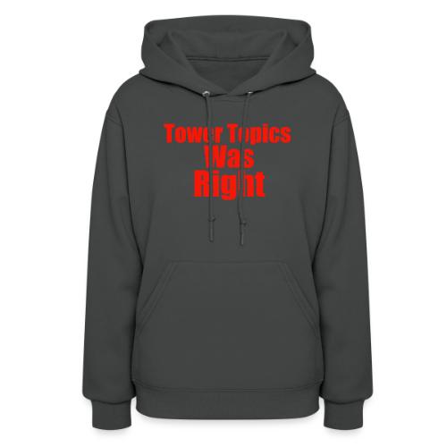 Tower Topics Was Right - Women's Hoodie