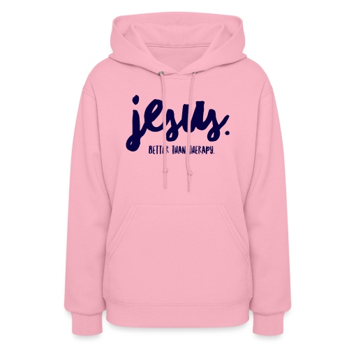 Jesus Better than therapy design 1 in blue - Women's Hoodie