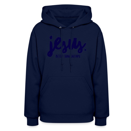 Jesus Better than therapy design 1 in blue - Women's Hoodie