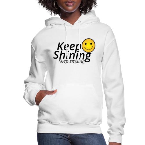 Keep Smiling Typography Merch Positive Motivation - Women's Hoodie