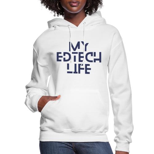 My EdTech Life 3.0 - Women's Hoodie