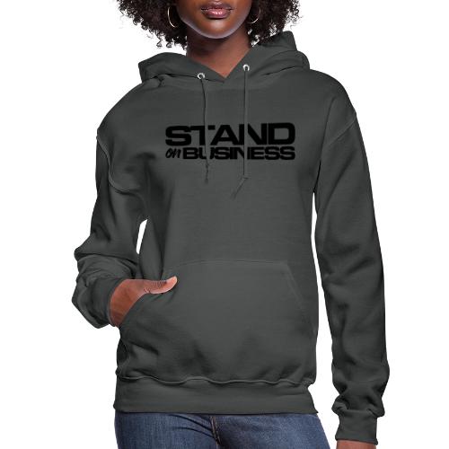 tshirt stand on business1 blk - Women's Hoodie