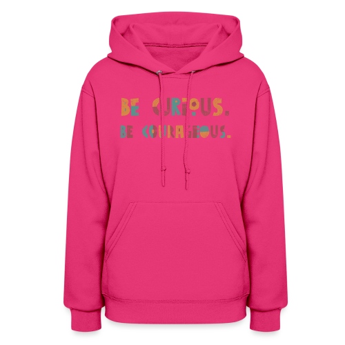 CURIOUS & COURAGEOUS - Women's Hoodie