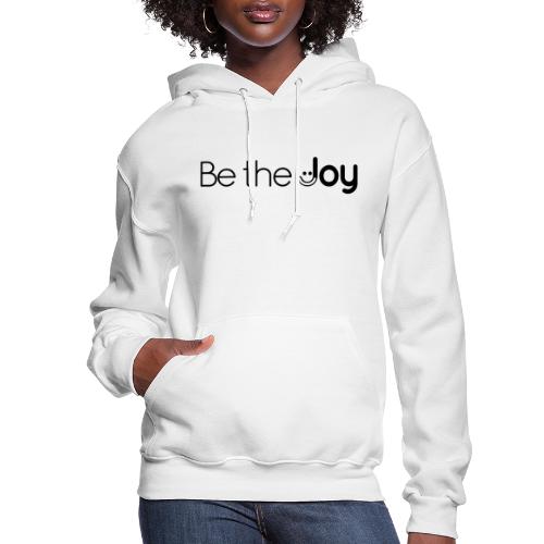 Be the Joy in Black wide - Women's Hoodie