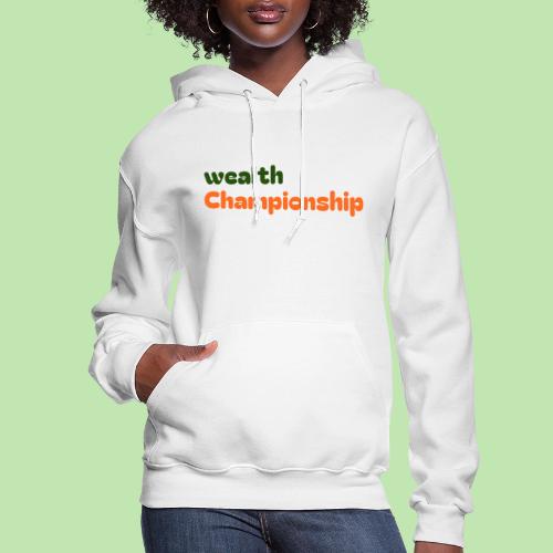 Wealth Championship - Women's Hoodie