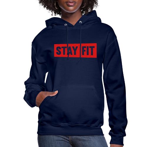 Stay Fit - Women's Hoodie