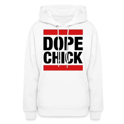 Dope Chick - Women's Hoodie