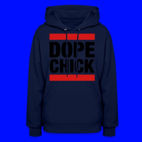 Dope Chick - Women's Hoodie