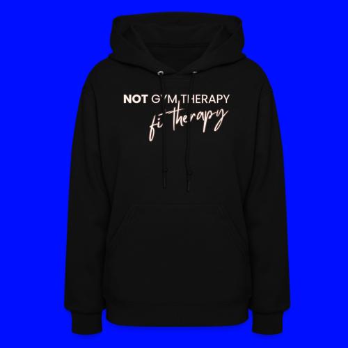 not gym therapy - Women's Hoodie
