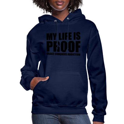 Proof: Grace Conquers Addiction - Women's Hoodie