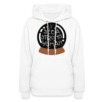 I See A Strong Woman Feminist Inspirational Saying - Women's Hoodie - white - Front - Camila (177cm)