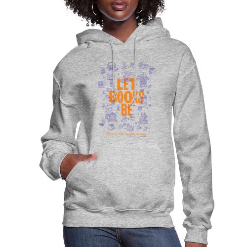 Let Books Be by Mikey Burton - Women's Hoodie
