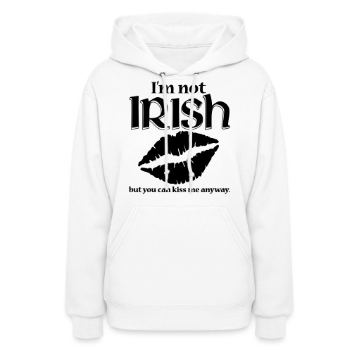 Not Irish - Women's Hoodie