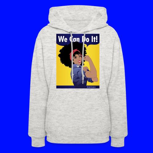 We Can Do It GlobalCouture - Women's Hoodie