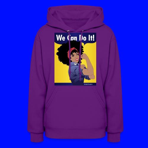 We Can Do It GlobalCouture - Women's Hoodie